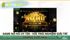 game nổ hũ uy tín