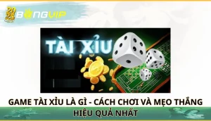 game tài xỉu là gì