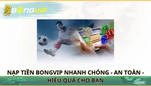 Nạp tiền Bongvip