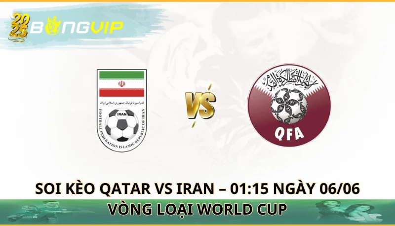 soi kèo Qatar vs Iran