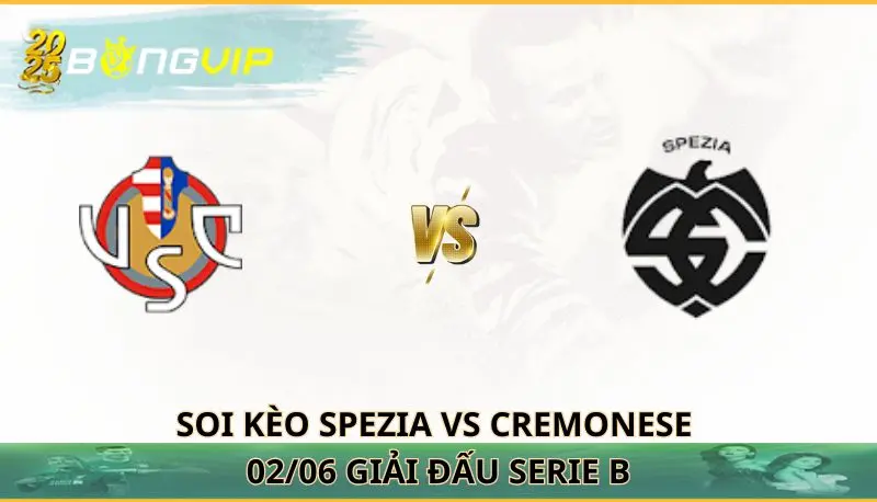 soi kèo Spezia vs Cremonese